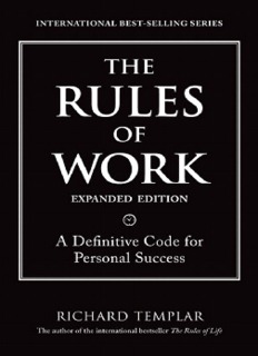 The Rules of Work: A Definitive Code for Personal Success